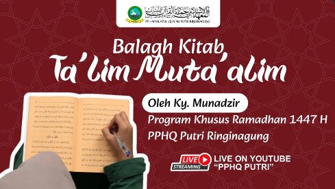Program Ramadhan: Balagh Kitab Ta’lim Muta’allim Bersama Kyai Munadzir